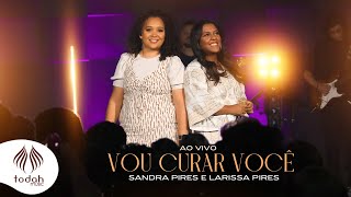 Sandra Pires e Larissa Pires  Vou Curar Você Clipe Oficial [upl. by Hedda]