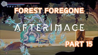 Afterimage Part 15  Forest Foregone [upl. by Nwahsek]