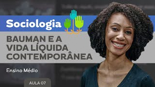 Bauman e a vida líquida contemporânea​  Sociologia  Ensino Médio [upl. by Ushijima]