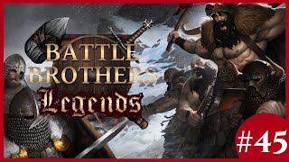 Rock Hard Unholds  Battle Brothers Legends Mod Legendary Difficulty  45 [upl. by Jordain935]