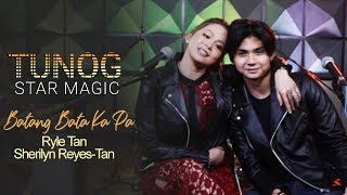 Tunog Star Magic Ryle amp Ms Sherilyn ReyesTan performs quotBatang Bata Ka Paquot by Apo Hiking Society [upl. by Trstram]