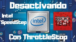 Como Desactivar Intel SpeedStep con ThrottleStop  BIOS no tiene SpeedStep  PC con bajo rendimiento [upl. by Dotson]