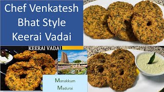 Chef Venkatesh Bhat style Keerai Vadai  கீரை வடை  tasty snacks  Keerai Vadai recipe in tamil [upl. by Acire]