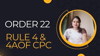 Order 22 Rule 4 and 4A of CPC 1908 [upl. by Cletis497]