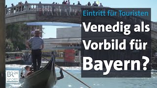 Eintritt als Abschreckung Venedig verlangt fünf Euro am Tag  BR24 [upl. by Hoo]