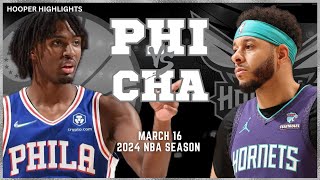 Philadelphia 76ers vs Charlotte Hornets Full Game Highlights  Mar 16  2024 NBA Season [upl. by Engenia]