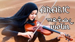 Violin Arabic Metal Instrumental  Which Instrument Reigns Supreme in Arabic Metal [upl. by Attenat258]