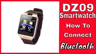 DZ09 Smartwatch How to connect to your Android phoneSamsungLGMotoPixel ect [upl. by Cthrine]