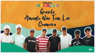 Grupo Envolvência  Graveto  Amante Não Tem Lar  Ciumeira [upl. by Mchale538]