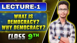 LECTURE1WHAT IS DEMOCRACY WHY IS DEMOCRACYCLASS 9TH CIVICSNCERT COVERED [upl. by Cutler]