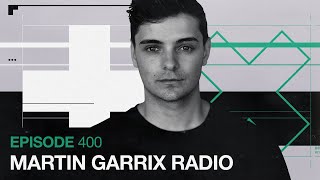 Martin Garrix Radio  Episode 400 [upl. by Qirat]