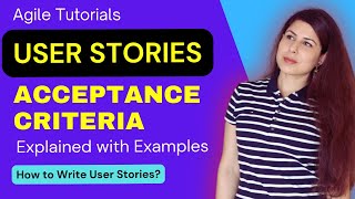 User Stories amp Acceptance Criteria  Explained with Examples  How to Write User Stories [upl. by Sekoorb999]