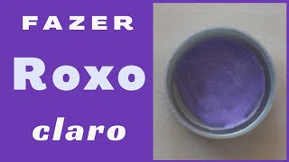 Como fazer a cor Roxo claro [upl. by Sugden35]