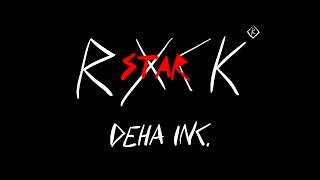 DEHA INC  RXCKSTAR  Official Lyric Video [upl. by Rotsen290]