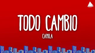 Camila  Todo Cambió LetraLyrics [upl. by Norag]