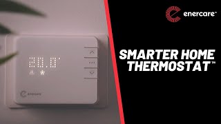 Enercare Smarter Home Thermostat [upl. by Soo]