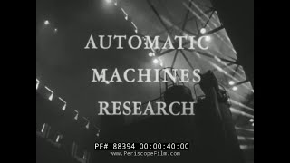 1954 CBS quotTHE SEARCHquot DOCUMENTARY MIT AUTOMATIC ROBOTS amp DIGITAL COMPUTERS WHIRLWIND 88394 [upl. by Lua]