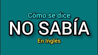 Cómo se dice YO SABÍA en inglés [upl. by Leveridge]