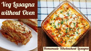 Delicious VEG LASAGNA With Homemade Lasagne Sheets  No Egg amp Without Oven Lasagne Recipe [upl. by Eirual128]