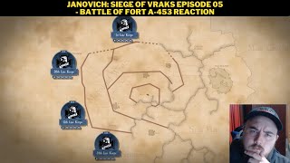 Janovich Siege of Vraks Episode 05  Battle of Fort A453 Reaction [upl. by Aitetel]