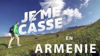 Je me casse en ARMENIE [upl. by Inilam773]