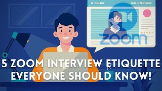 5 ZOOM Interview Etiquette Everyone Should Know [upl. by Namolos814]