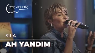 Sıla  Ah Yandım  Çok Akustik [upl. by Gnol]