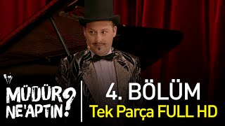 Müdür Neaptın 4 Bölüm Tek Parça Full HD  Bipsiz [upl. by Noryt420]