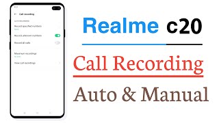 Realme C20 Call Recording Setting Automatic And Manual Call Recording [upl. by Andrey]