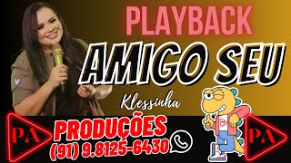 Playback  Amigo Seu Klessinha [upl. by Etnud]