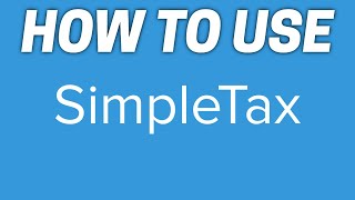 How to use SimpleTax File your taxes for FREE [upl. by Menis]