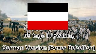 55 tage in Peking German Version of 55 Days in Peaking Boxer Rebellion [upl. by Felten]