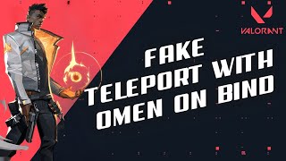 How to Fake Teleport with Omen on Bind in Valorant in 2024 [upl. by Rie74]