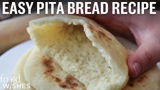 How to Make Pita Bread Easy At Home Recipe  Food Wishes [upl. by Towrey199]