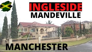 A TOUR TO INGLESIDE RESIDENTIAL  MANDEVILLE  MANCHESTER  JAMAICA [upl. by Ennazus]