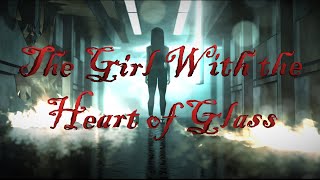 The Girl With the Heart of Glass Music Video Trailer [upl. by Ntisuj427]