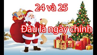 Phân Biệt Ngày 24 Và 25 Trong Ngày Lễ Noel Giáng Sinh  VINA CHANNEL [upl. by Lory]