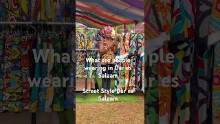 What are people wearing in Dar es Salaam masaki oysterbay daresalam tanzania streetstyle [upl. by Stephens]