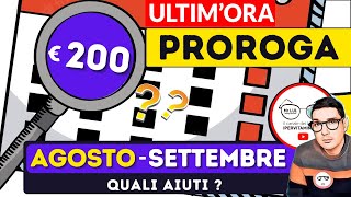 PROROGA ⚠️ EMERGENZA BONUS 200€ ANCHE ad AGOSTO E SETTEMBRE  ECCO I VERI AIUTI “dei MIGLIORI” [upl. by Nerval]