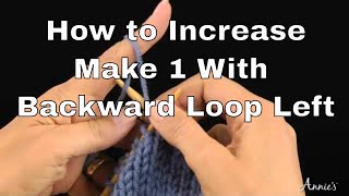 How to Increase in Knitting  Make 1 With Backward Loop Left  An Annie’s Tutorial [upl. by Rieger]