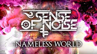 SENSE OF NOISE  Nameless World Official Video [upl. by Hawger]