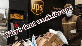 Why I don’t work for ups [upl. by Eileme]