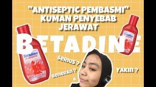 SKINCARE REVIEW BETADINE ANTISEPTIC SKIN CLEANSER DETOX UNTUK KULIT BERMINYAK DAN BERJERAWAT [upl. by Micaela455]