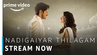 Nadigaiyar Thilagam  Tamil Movie  Stream Now  Amazon Prime Video [upl. by Palladin35]