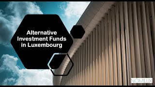 Alternative Investment Funds in Luxembourg  AIF  AIFMD  Private Equity  Real Estate  Nomilux [upl. by Nimra]