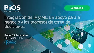 WEBINAR  Integración de IA y ML Un apoyo para el negocio y los procesos de toma de decisiones [upl. by Haldis]