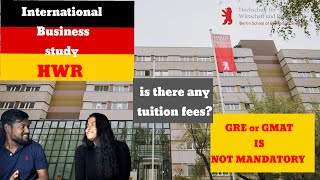 MBA OR INTERNATIONAL BUSINESS STUDY FROM HWR BERLIN  TUITION FEES FOR HWR GRE GMAT IELTS FOR HWR [upl. by Aenneea]