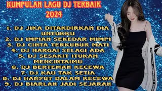 KUMPULAN LAGU DJ TERBAIK 2024 [upl. by Ella]