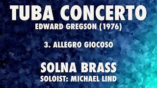 Tuba Concerto 3 Allegro Giocoso Gregson Michael Lind [upl. by Haidabej]