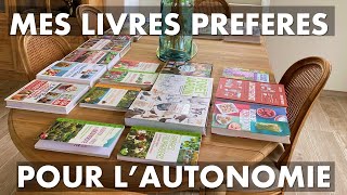 Mes livres préférés pour lAUTONOMIEAUTOSUFFISANCE  potager élevage cuisine transfo ect [upl. by Levey]